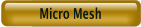 Micro Mesh