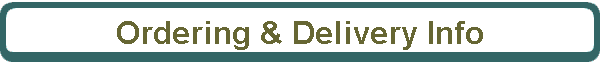 Ordering & Delivery Info